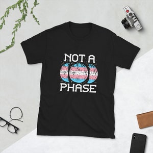 Not A Phase Transgender Shirt | S - 3XL | Transgender Pride | Transgender Clothing | MTF | FTM | Transgender Moon Planet Phase