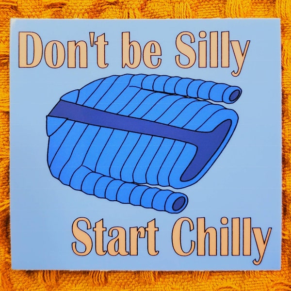 Don't be silly start chilly hiking sticker backpacking skiing backcountry