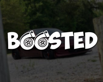 BOOSTED Vinyl Decal | Street Racing Funny Car Window Personalized Sticker Drift JDM