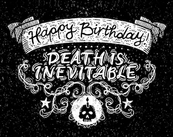 Birthday Dark Greeting Card // Funny Humorous Card Sarcastic Nihilist Goth Philosophy Gloomy Ironic Deathday Macabre Pessimist Card