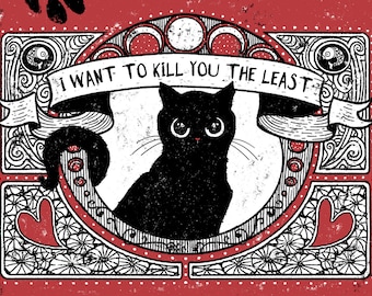 I Want to Kill You the Least Greeting Card blank card black cat card cat lover card funny humorous card vintage card art nouveau cat card