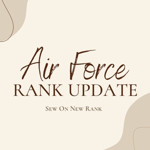 New Rank Update, Sew On New Rank Patch for OCP and Dress Blues, Air Force Rank Uniform