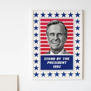 Reimpresión del póster de la campaña presidencial de George Bush de 1992. ¡Apoya al presidente! Estados Unidos