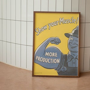 Show Your Muscle! More Production World War II Poster Reprint