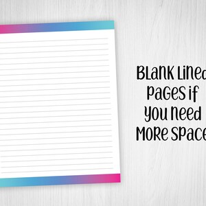 May include: A blank lined page with a pink and blue gradient border. The text "Blank Lined Pages if you need More Space" is written in black below the page.