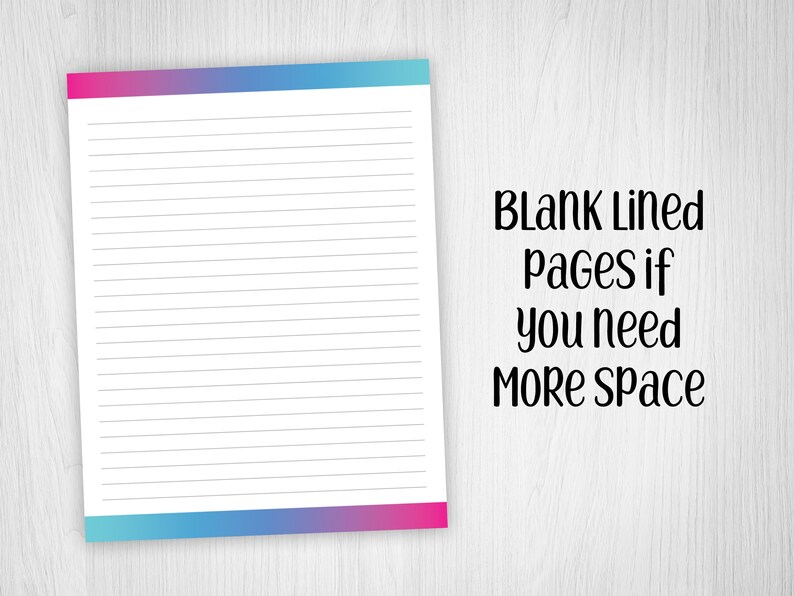 May include: A blank lined page with a pink and blue gradient border. The text "Blank Lined Pages if you need More Space" is written in black below the page.