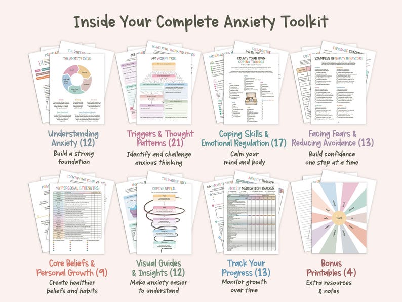 May include: A collection of printable worksheets titled Inside Your Complete Anxiety Toolkit, featuring charts, diagrams, and trackers for mental health. The pages include sections like Understanding Anxiety, Triggers, Coping Skills, and Progress Trackers.