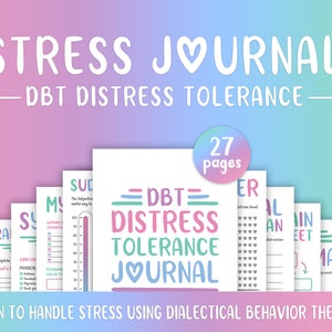 May include: A set of printable worksheets for a stress journal using Dialectical Behavior Therapy (DBT). The worksheets are colorful and feature a pink, blue, and green color scheme. The title of the journal is "Stress Journal - DBT Distress Tolerance". The journal includes 27 pages.