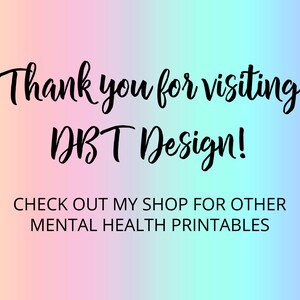 K&ouml;nnte beinhalten: Ein bunter Farbverlaufshintergrund mit dem Text "Thank you for visiting DBT Design! CHECK OUT MY SHOP FOR OTHER MENTAL HEALTH PRINTABLES" in Schwarz.