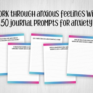 May include: A set of five printable journal prompts for anxiety. The prompts are written in black text on a white background with a gradient of blue and pink at the bottom of each page. The prompts include: "How do you cope with stress? How could you cope in the future?", "Is your anxiety trying to tell you something? Where does it come from?", "List 5 things you love about yourself & why", "How are you feeling right now? Where are those feelings coming from?", and "Reply to your inner critic with kindness, love & compassion."