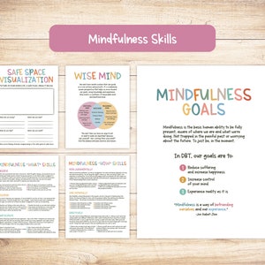 May include: A printable worksheet with colourful text and illustrations about mindfulness skills. The worksheet includes sections on safe space visualisation, wise mind, mindfulness what skills, and mindfulness how skills. It also includes a section on mindfulness goals with a quote about mindfulness.