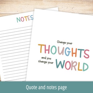 May include: A printable quote and notes page with the text "Change your THOUGHTS and you change your WORLD" in colorful letters. The text is on a white background.