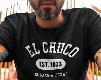 EL CHUCO T-Shirt, Unisex • El Paso shirt, Texas tshirt, El Paso TX athletic tee, housewarming gift for Texan, ept eptx, Ciudad Juarez Mexico