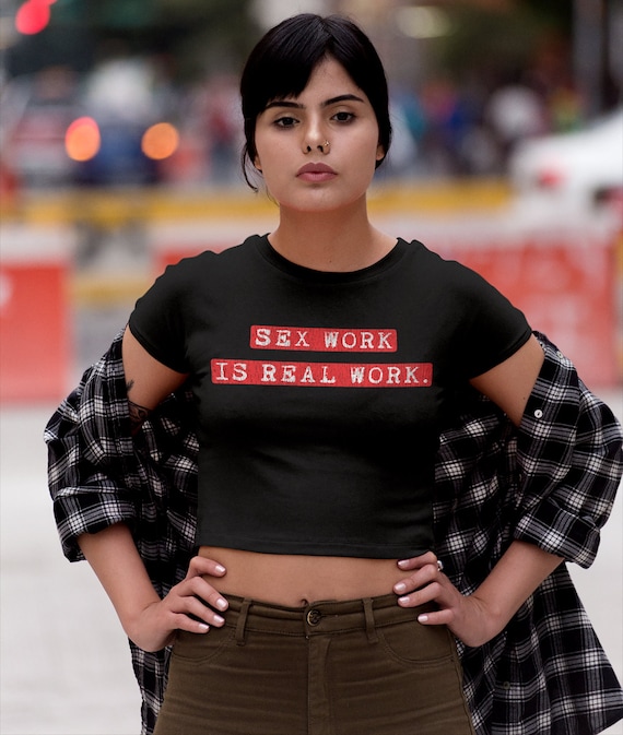 SEX WORK is Real Work Crop Top Shirt Red & White Support Sex Workers Rights Cute Top, Aesthetic Funny Sexy Stripper Clothes for Women - Etsy SEX WORK is Real Work Crop Top Shirt Red & White Support Sex Workers Rights Cute Top, Aesthetic Funny Sexy Stripper Clothes for Women - Etsy