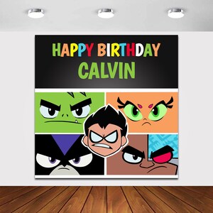 May include: A black and white birthday banner featuring the Teen Titans characters. The banner says "Happy Birthday Calvin" at the top and features the faces of Robin, Beast Boy, Starfire, and Cyborg.