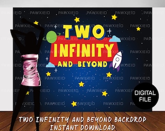 Two Infinity and Beyond Birthday Party Backdrop Instant Download