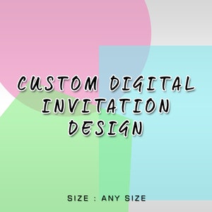 Custom Digital Invitation Design | Birthday Party Invitation | Wedding Invitation | Baby Shower Invitation | Party Invitation