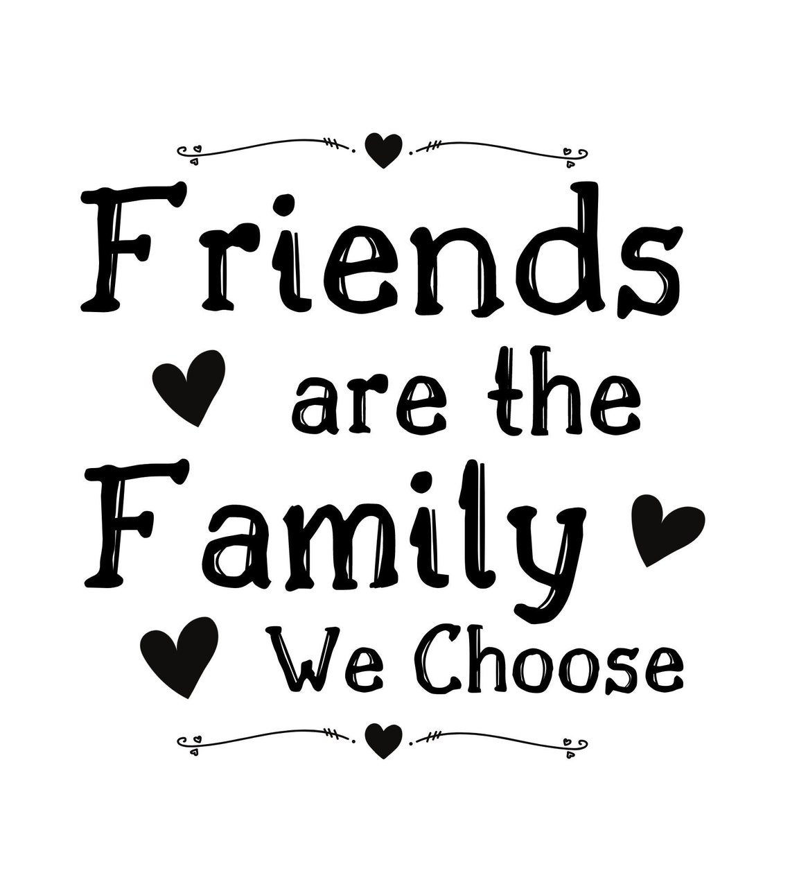 Friends Are Family We Choose Svg Best Friends Clipart Cricut Silhouette