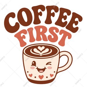 May include: A square framed wall art print featuring the text COFFEE FIRST in bold brown and orange letters above a cartoon coffee mug. The mug has a winking face, heart accents, and latte art, all rendered in shades of brown and cream.