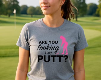 Funny Ladies Golf SVG, PNG Are You Looking At My Putt Silhouette Digital Cricut Download