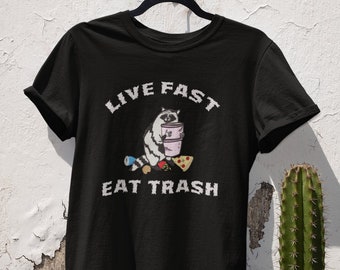Raccoon Tshirt, Live Fast Eat Trash, Trash Panda Tshirt, Raccoon Gift