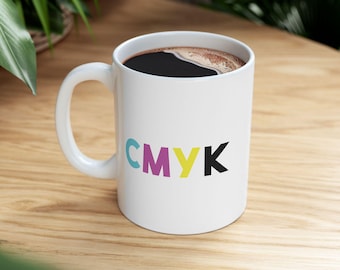 CMYK Mug, Graphic Designer Mug, Designer Coffee Mug, Graphic Design Gift, Designer Gift, Creative Mug, Print Designer Gift
