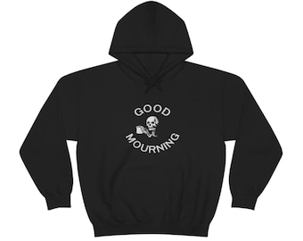 Good Mourning Skeleton Hoodie, Dark Humor Hoodie, Skeleton hoodie, koffie hoodie, coole hoodie, grafische hoodie