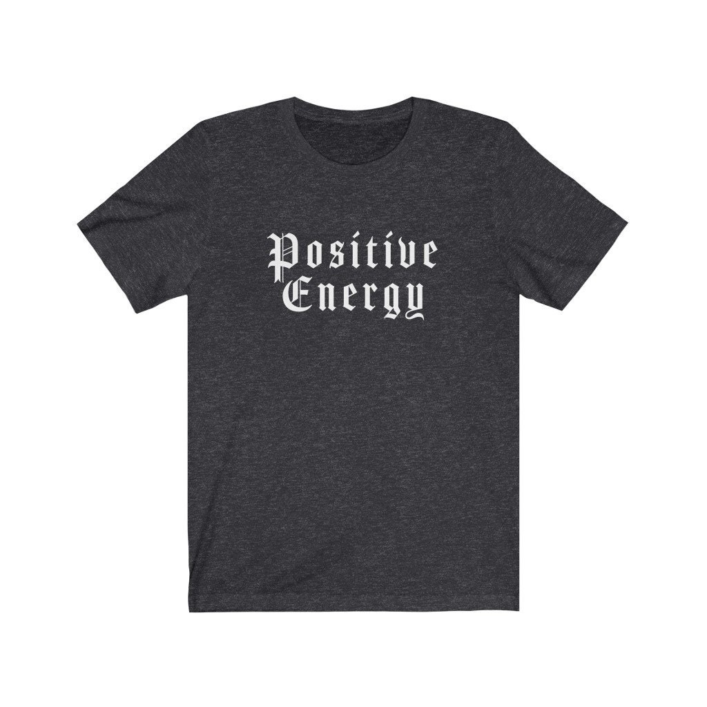 Positive Energy Shirt Optimistic Shirt Good Vibes Tee Good Etsy