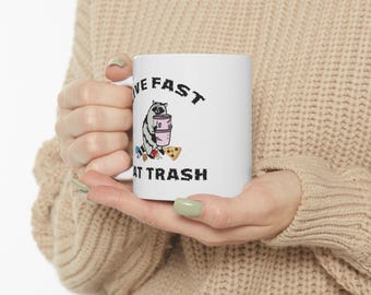 Live Fast Eat Trash Mug, Raccoon Mug, Funny Animal Coffee Mug, Trash Panda Mug, Raccoon Lover Gift, Funny Coffee Cup