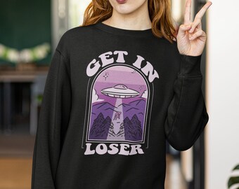 Alien UFO Sweatshirt – Retro 70s Graphic Pullover – “Get in Loser” Vintage Style Crewneck – Funny Space Lover Gift
