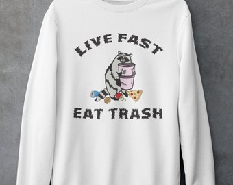 Live Fast Eat Trash Raccoon Sweatshirt, Funny Sweatshirt, Trash Panda Sweatshirt, raccoon gift, sweatshirt,  raccoon lover, Funny gift