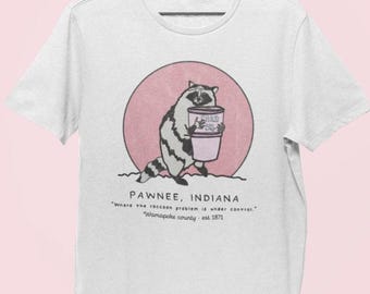 Parks and Recreation Shirt, Pawnee Indiana T-Shirt, Leslie Knope Gift, Funny TV Show Tee, Parks and Rec Fan Gift, Raccoon Problem Shirt