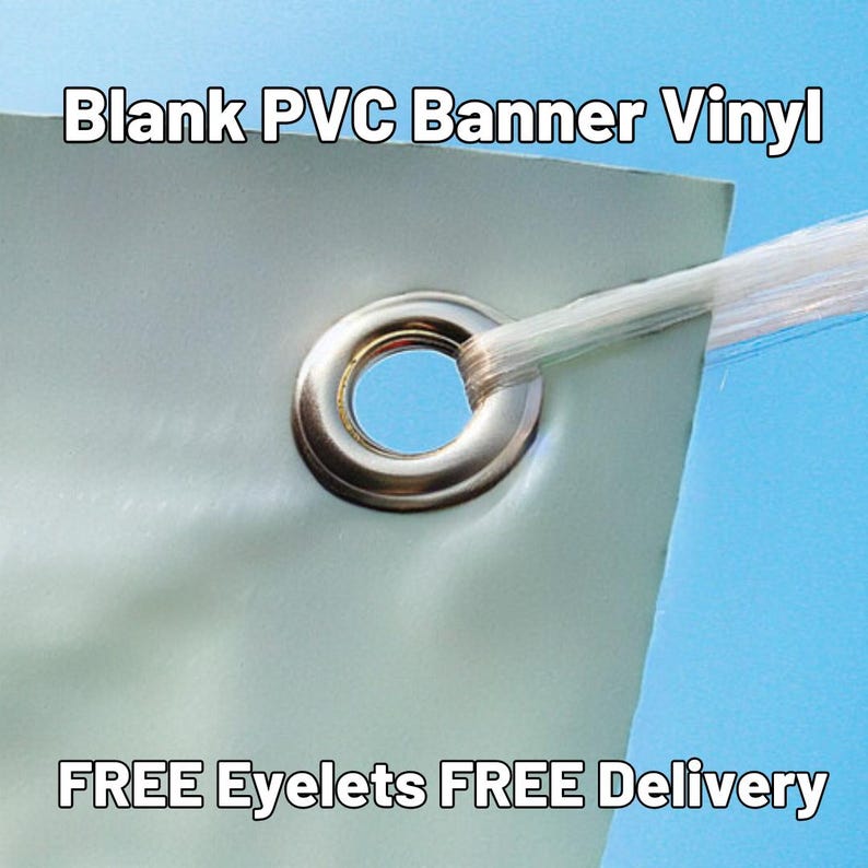 Blank PVC Banner Vinyl | All Sizes | FREE Eyelets and FREE Fast ...