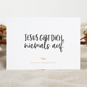 Christian card: Jesus never gives up on you