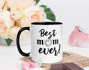 Best Mom Ever Mug, Best Mom Mug, Mother's Day Gift, Gift For Mom, Funny Mom Gift, Funny Mom Mug, Mama Mug, Coffee Mug for Mom