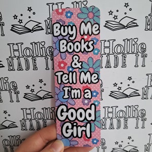 buy me books and tell me I&#39;m a good girl, booktok, funny bookmark, smut books, bookmarks, gift ideas for her, cute bookmark, bookish