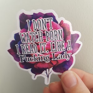 I don&#39;t watch p*rn I read it, like a f*king lady sticker, booktok, laptop sticker, spicy sticker, book lover, bookish gift, kindle sticker
