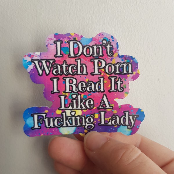 I don't watch p*rn I read it, like a f*king lady sticker, booktok, laptop sticker, spicy sticker, book lover, bookish gift, kindle sticker