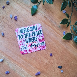 Welcome to the place magnet, Sarcastic Gift for mum, Office Decor, fridge magnet, funny gift idea, sassy fridge magnet, funny quote magnet