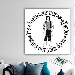 Op dit moment populair Tolkien Quote| Het is gevaarlijk, Frodo, de deur uit gaan. Digitale svg-, dxf-, eps-, png- en jpeg-bestanden