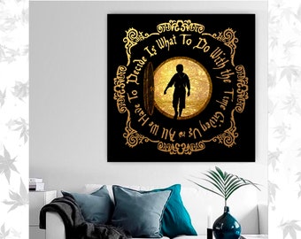Tolkien Quote Art Print: Gandalf, Time Given Us (Digital Files)