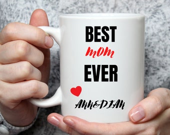 Best Mom Ever Coffee Mug | Personalized Mug | Mother's Day Gift | Gift for Mom | Mothers Day Mug | Mommy Coffee Cup | Mom Coffee Mug