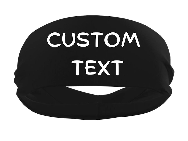 May include: Black headband with the white text "CUSTOM TEXT". The headband is a solid black color and appears to be made of a soft, flexible material. The text is centered on the front of the headband.