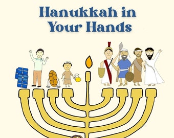 Hanukkah in Your Hands holiday book, Hanukkah Family Book, Hanukkah Story, Chanukah Story, Jewish Recipes