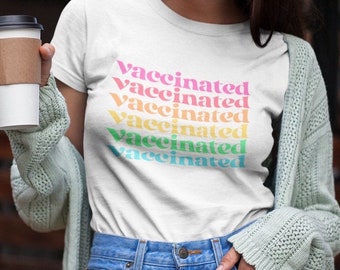 Vaccinated Shirt | Pro Vaccine Unisex B+C Soft Cotton T-Shirt | Covid 19, Coronavirus, Vaccine, Pro Science, Retro, Rainbow