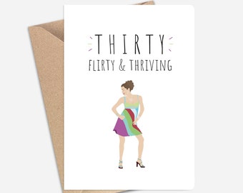 30, Flirty and Thriving Birthday Card (A6/A5) - Greeting Card for Friends, Sisters, 13 Going on 30