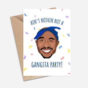 Funny Tupac Birthday Card (A6/A5) - Greeting Card For Friends, Boyfriend, Girlfriend