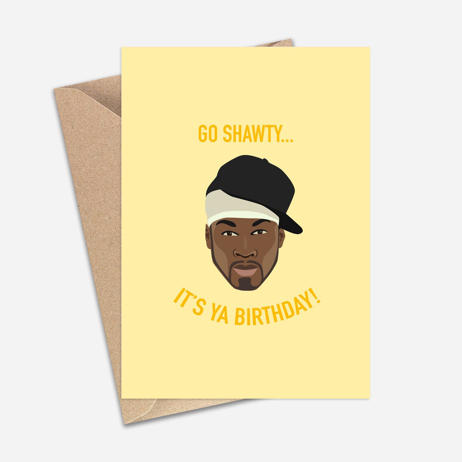 Go Shawty It's Ya Birthday 50 Cent Birthday Card A6/A5 Etsy
