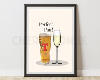 Perfect Pair couple drinks print- Tennents and Prosecco/ Champagne Sparkling Wine  7x5, 10x8 and A4 / wedding sign