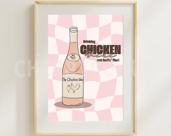 Drinking Chicken Wine and Feeling Fine print - 7x5, 10x8 and A4 wall art